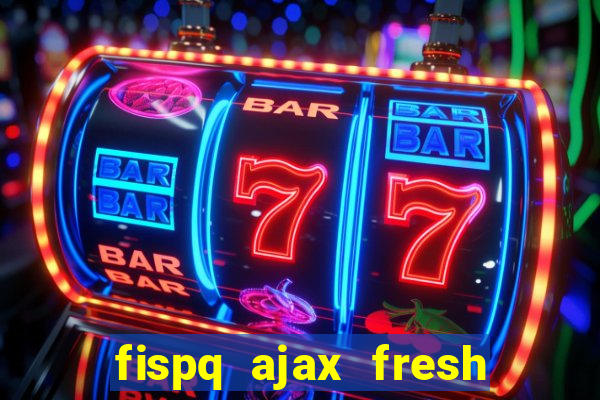 fispq ajax fresh limpeza profunda